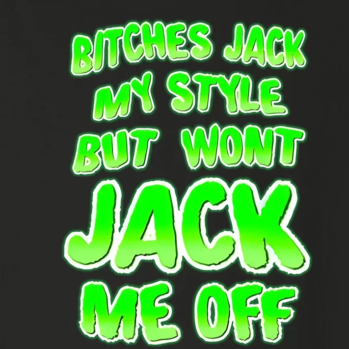 Nhearts Bitches Jack My Style But Wont Jack Me Off Toddler Long Sleeve Shirt