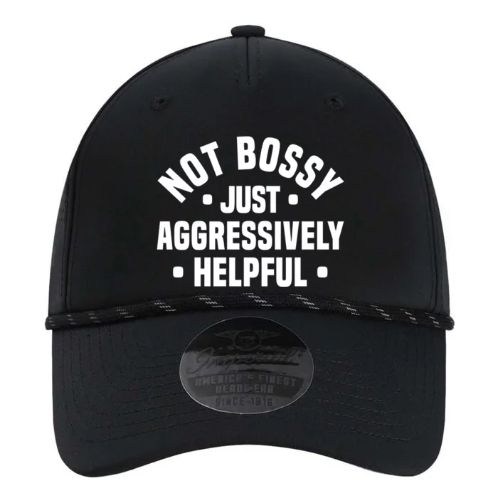 Not Bossy Just Aggressively Helpful Funny Performance The Dyno Cap