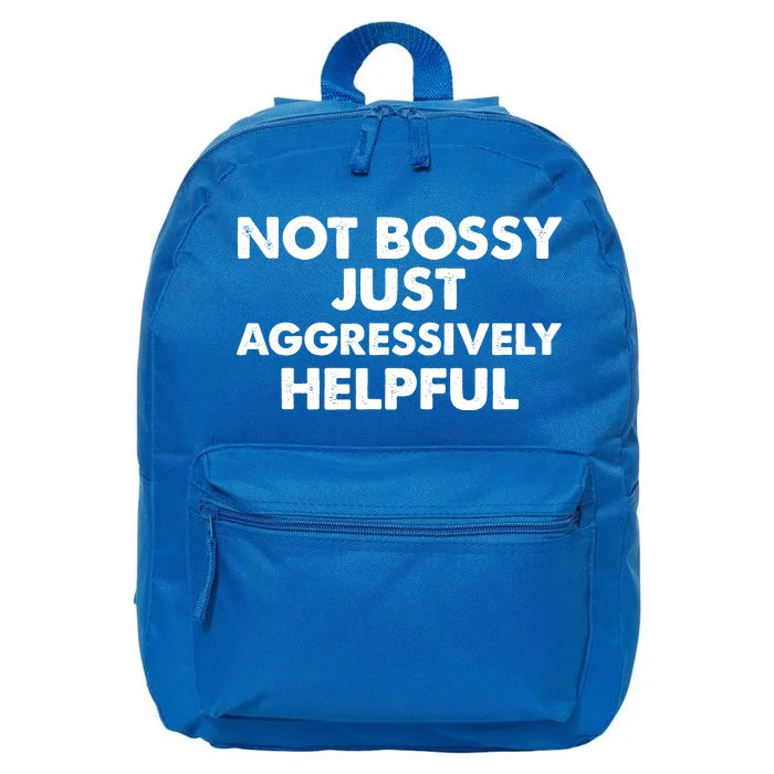 Not Bossy Just Aggressively Helpful Funny 16 in Basic Backpack