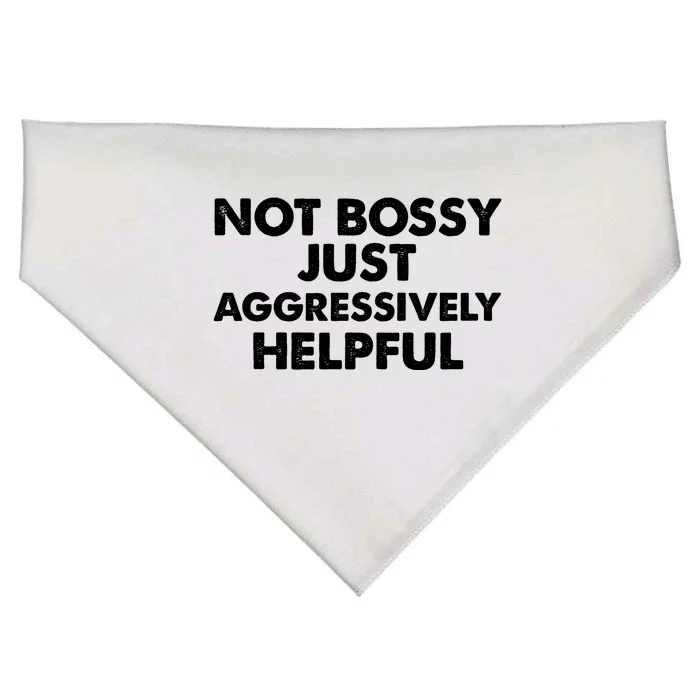 Not Bossy Just Aggressively Helpful Funny USA-Made Doggie Bandana