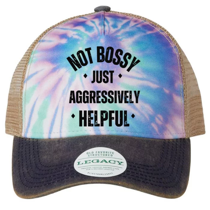 Not Bossy Just Aggressively Helpful Legacy Tie Dye Trucker Hat