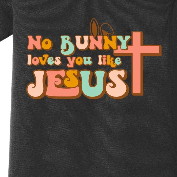 No Bunny Loves You Like Jesus Baby Bodysuit