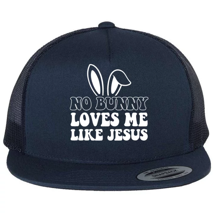 No Bunny Loves Me Like Jesus Cute Easter Flat Bill Trucker Hat