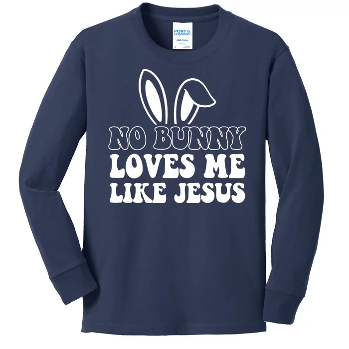 No Bunny Loves Me Like Jesus Cute Easter Kids Long Sleeve Shirt