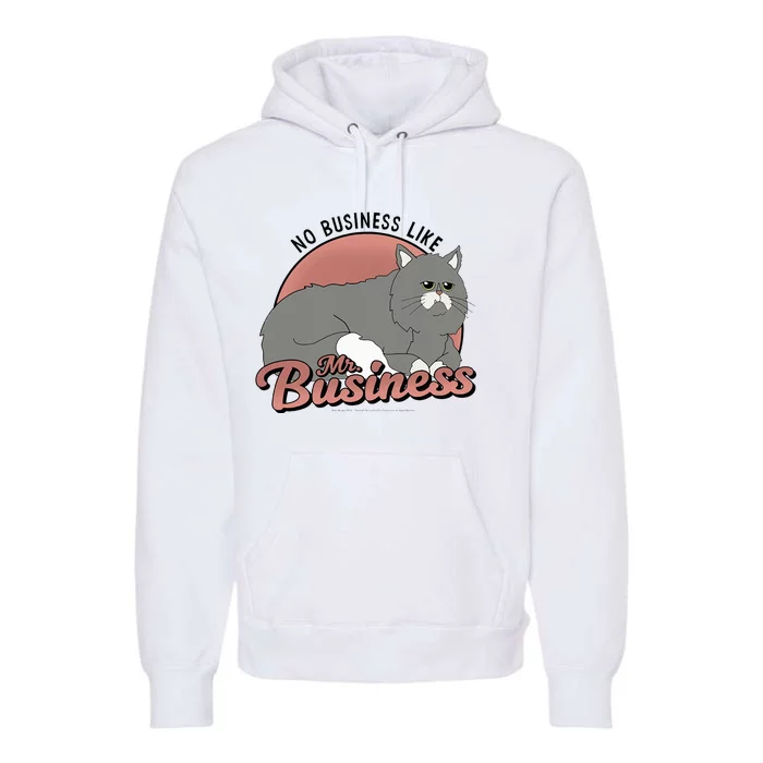 No Business Like Mr. Business Premium Hoodie