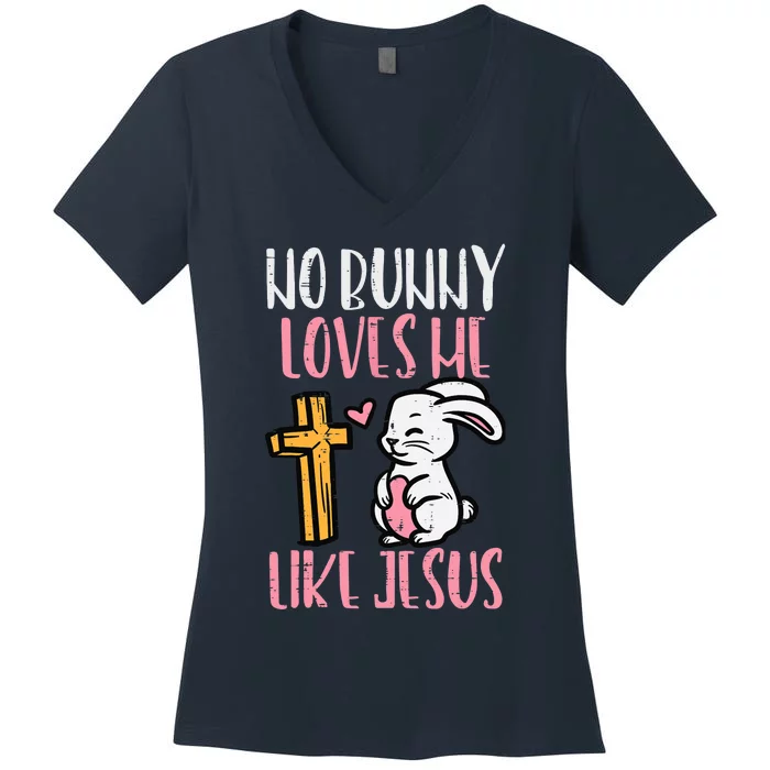 No Bunny Loves Me Like Jesus Easter Christian Religious Women's V-Neck T-Shirt