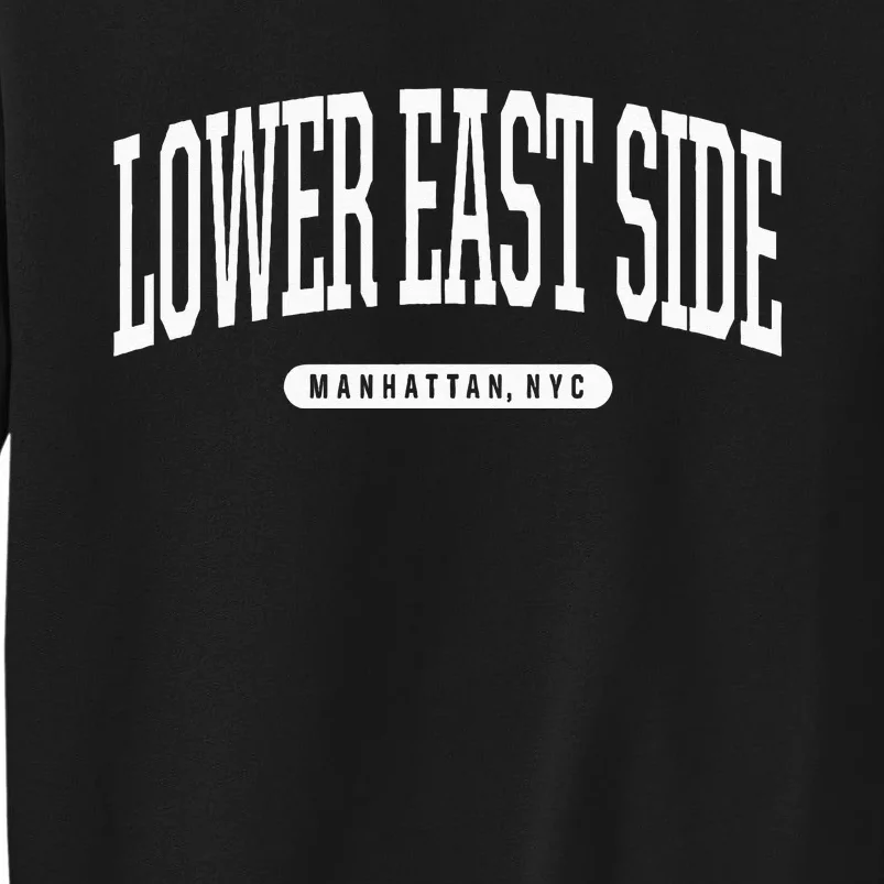 NYC Borough Lower East Side Manhattan New York Tall Sweatshirt