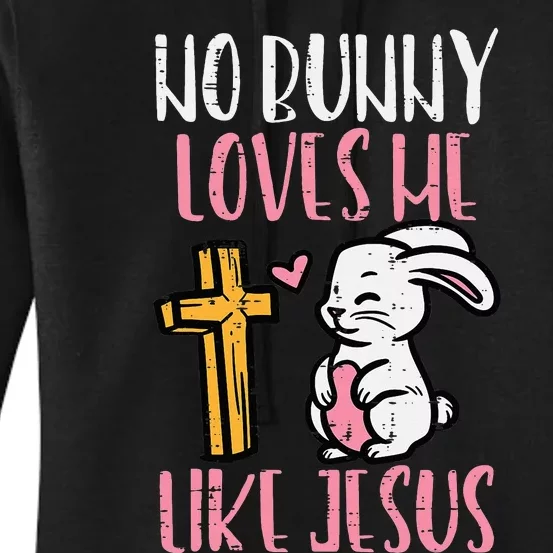 No Bunny Loves Me Like Jesus Christian Religious Easter Women's Pullover Hoodie