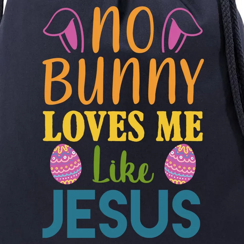 No Bunny Loves Me Like Jesus Easter Holiday Drawstring Bag