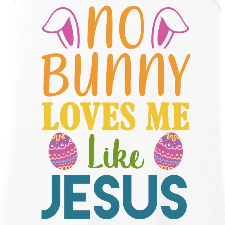 No Bunny Loves Me Like Jesus Easter Holiday Ladies Essential Tank