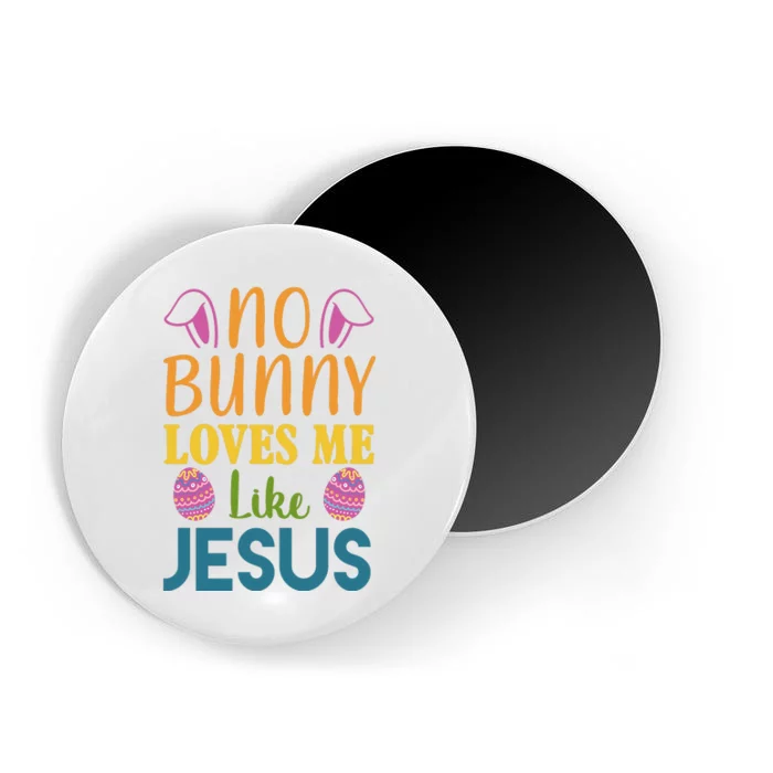 No Bunny Loves Me Like Jesus Easter Holiday Magnet