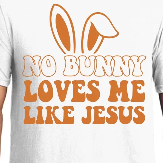 No Bunny Loves Me Like Jesus Easter Bunny Pajama Set