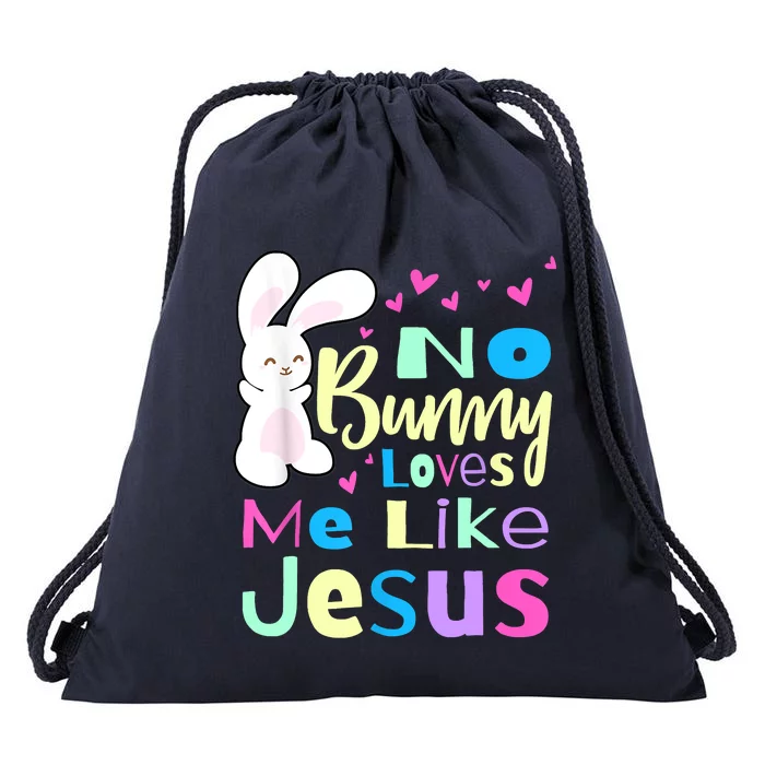 No Bunny Loves Me Like Jesus Jesus Loves Me Easter Drawstring Bag