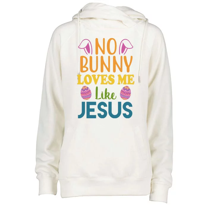 No Bunny Loves Me Like Jesus Easter Womens Funnel Neck Pullover Hood