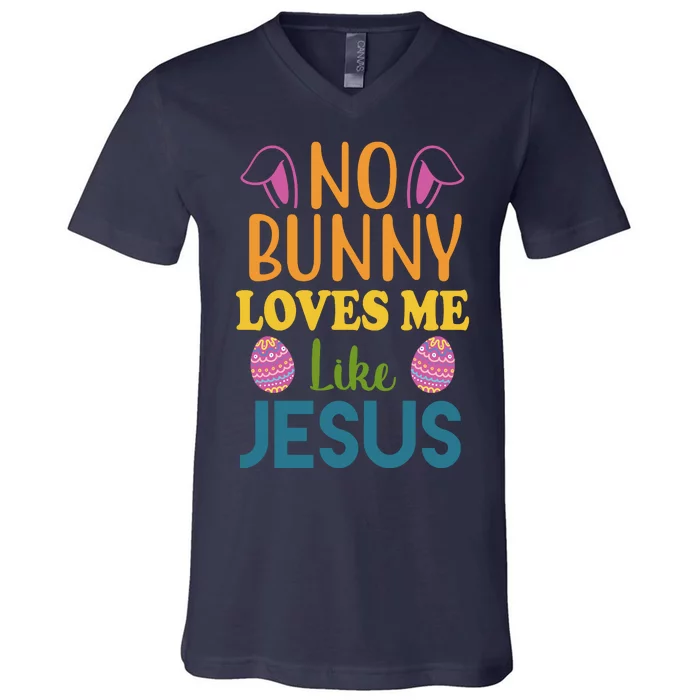 No Bunny Loves Me Like Jesus Easter V-Neck T-Shirt