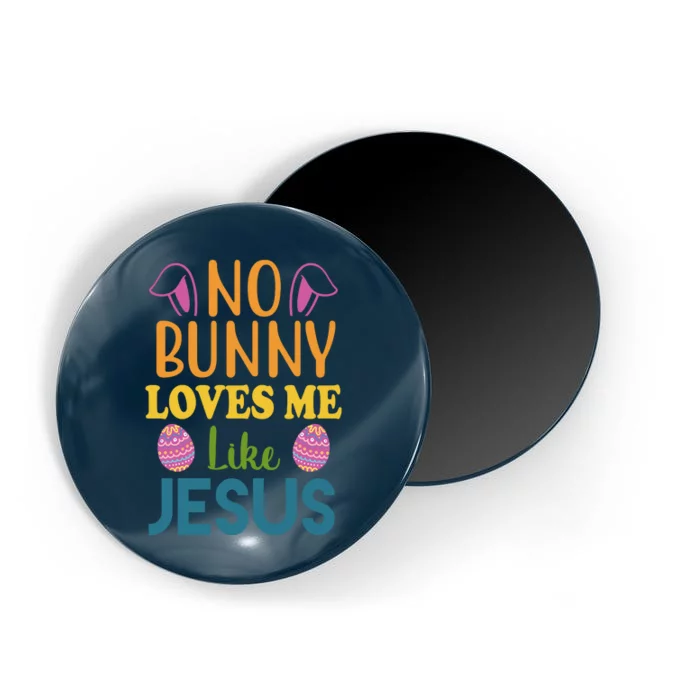 No Bunny Loves Me Like Jesus Easter Magnet