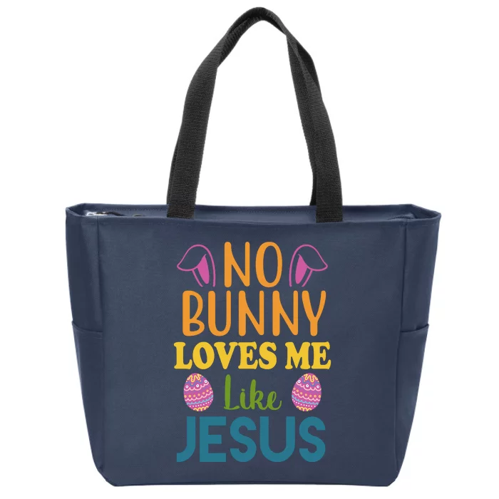 No Bunny Loves Me Like Jesus Easter Zip Tote Bag