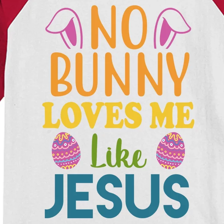 No Bunny Loves Me Like Jesus Easter Kids Colorblock Raglan Jersey