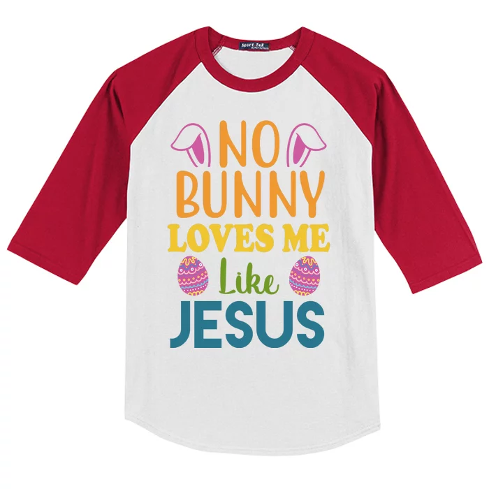 No Bunny Loves Me Like Jesus Easter Kids Colorblock Raglan Jersey