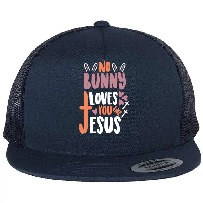 No Bunny Loves You Like Jesus Funny Flat Bill Trucker Hat