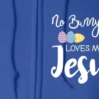 No Bunny Loves Me Like Jesus Easter Christian Graphic Gift Full Zip Hoodie