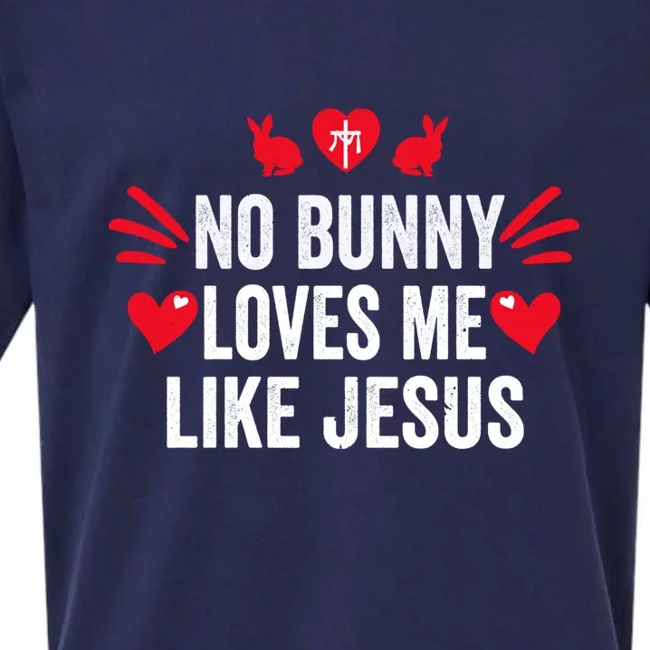 No Bunny Loves Me Likes Jesus Easter Sunday Gift Sueded Cloud Jersey T-Shirt