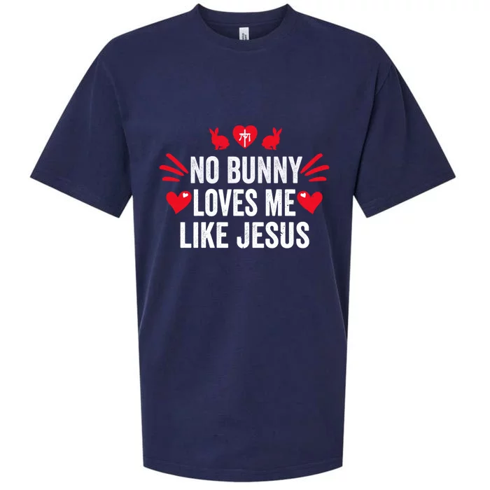 No Bunny Loves Me Likes Jesus Easter Sunday Gift Sueded Cloud Jersey T-Shirt