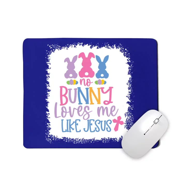 No Bunny Loves Me Like Jesus S Bella Gift Mousepad