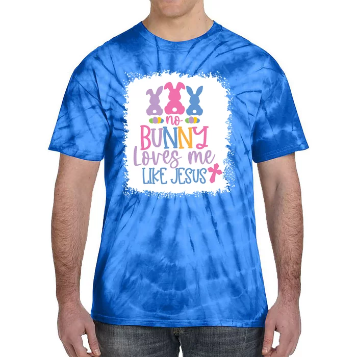 No Bunny Loves Me Like Jesus S Bella Gift Tie-Dye T-Shirt