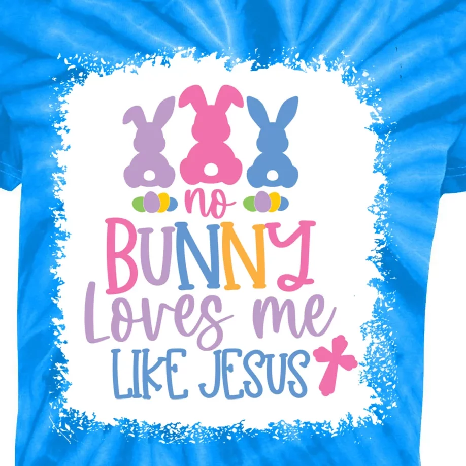 No Bunny Loves Me Like Jesus S Bella Gift Kids Tie-Dye T-Shirt