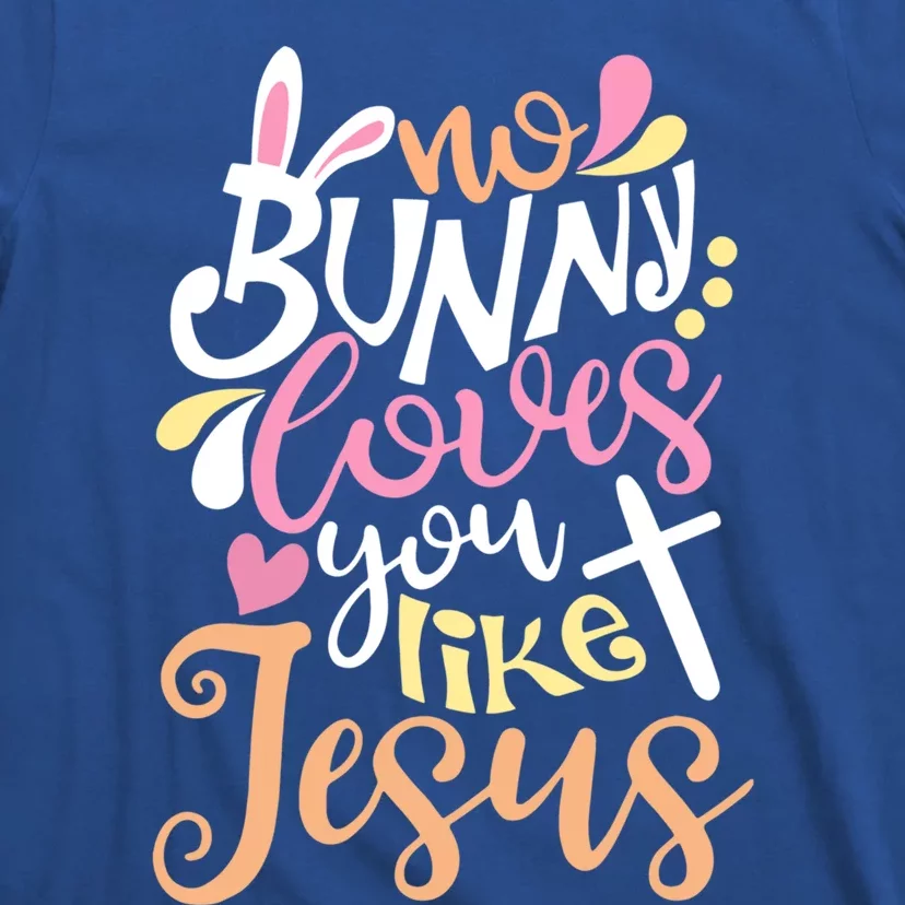 No Bunny Loves You Like Jesus Christian Easter Gift T-Shirt