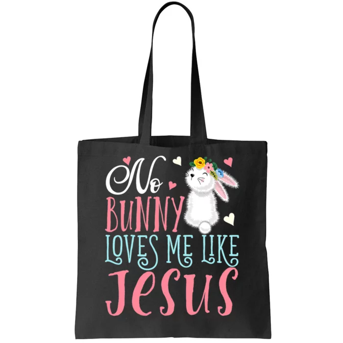 No Bunny Loves Me Like Jesus Christian Easter Gift Tote Bag