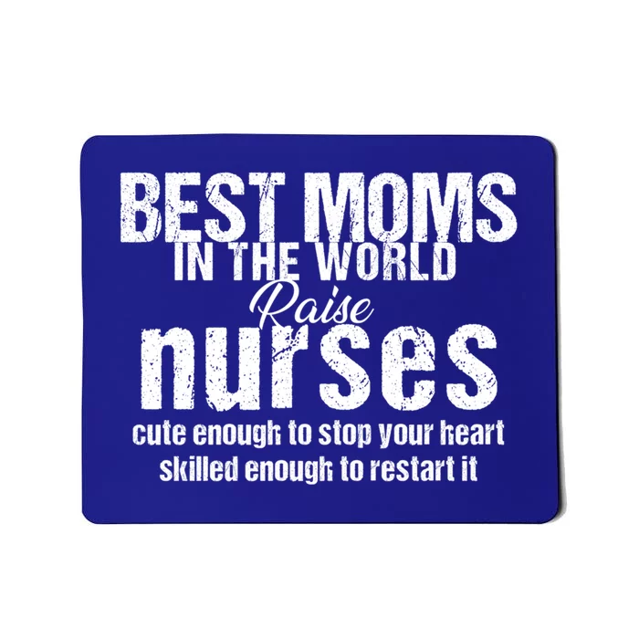 Nurse Best Moms In World Raise First Nurses Novelty Gift Mousepad