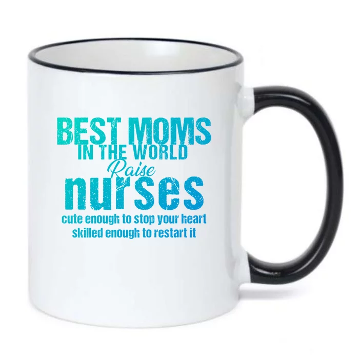 Nurse Best Moms In World Raise First Nurses Novelty Gift Black Color Changing Mug