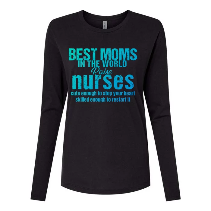 Nurse Best Moms In World Raise First Nurses Novelty Gift Womens Cotton Relaxed Long Sleeve T-Shirt