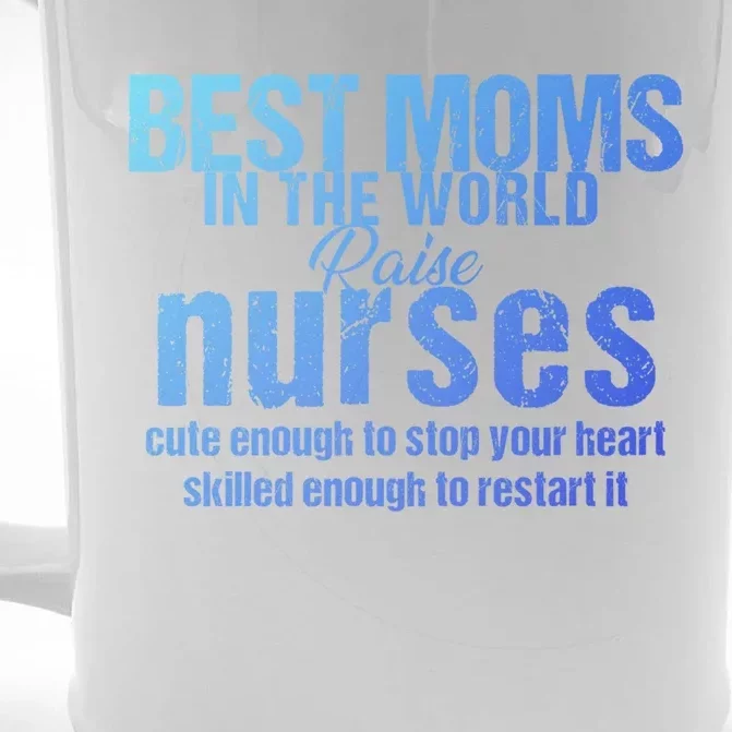 Nurse Best Moms In World Raise First Nurses Novelty Gift Front & Back Beer Stein