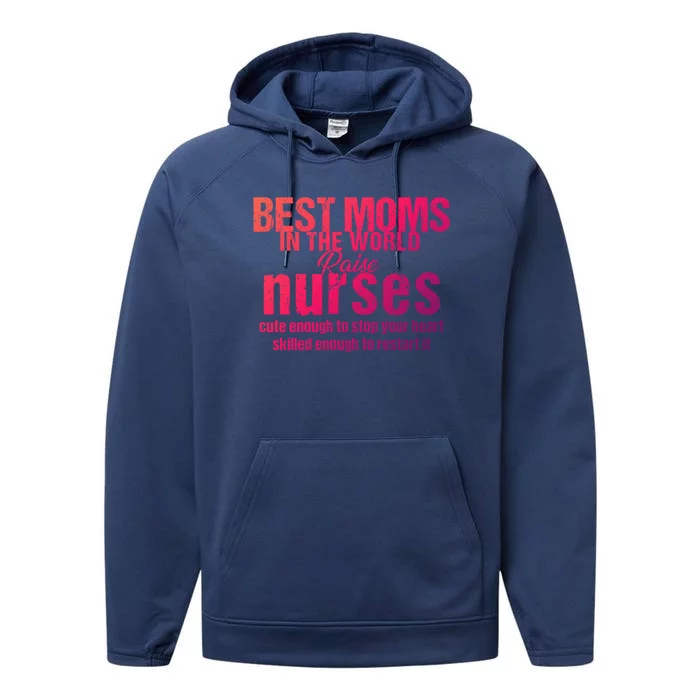 Nurse Best Moms In World Raise First Nurses Novelty Gift Performance Fleece Hoodie