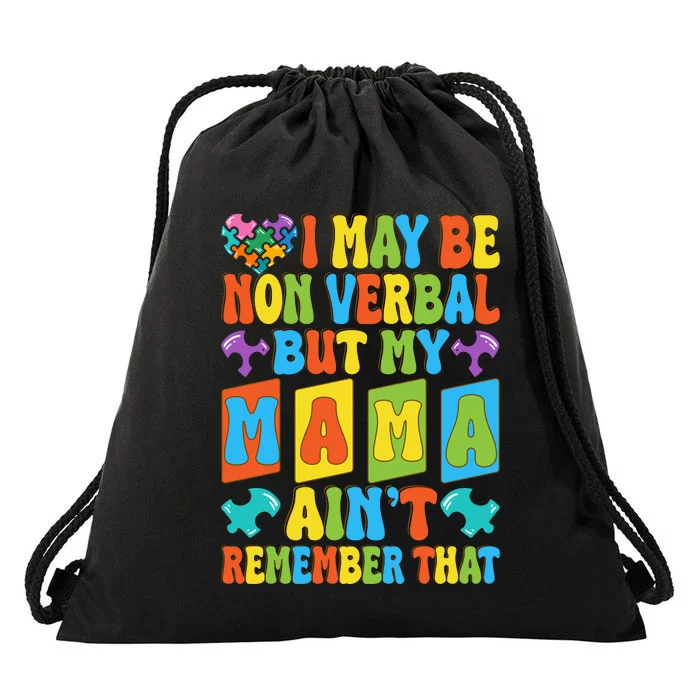 Nonverbal But My Mama AinT Autism Awareness Graphic Drawstring Bag