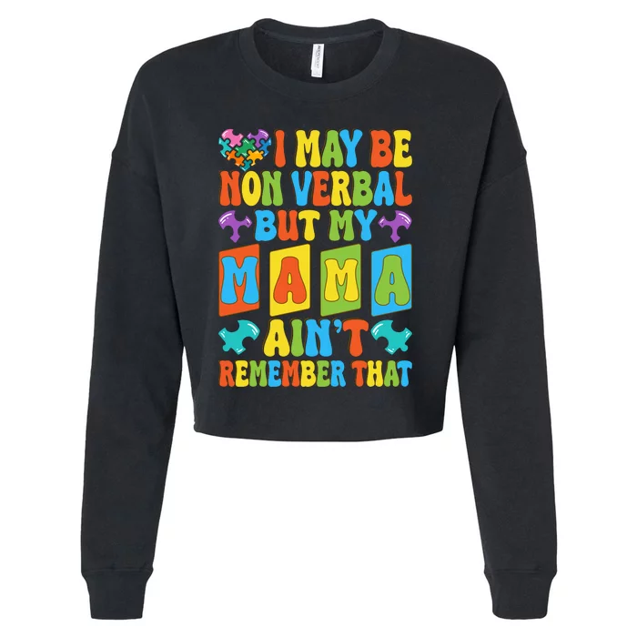 Nonverbal But My Mama AinT Autism Awareness Graphic Cropped Pullover Crew