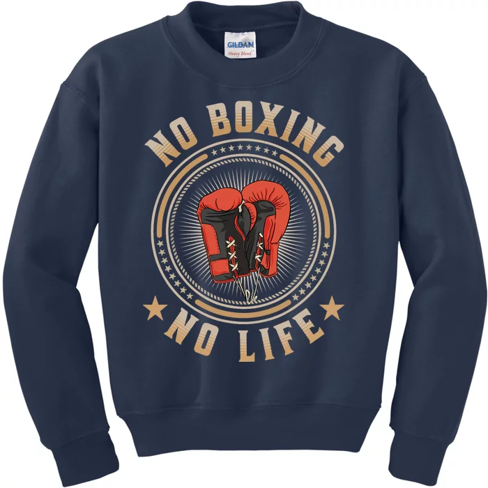 No Boxing No Life Boxing Kids Sweatshirt