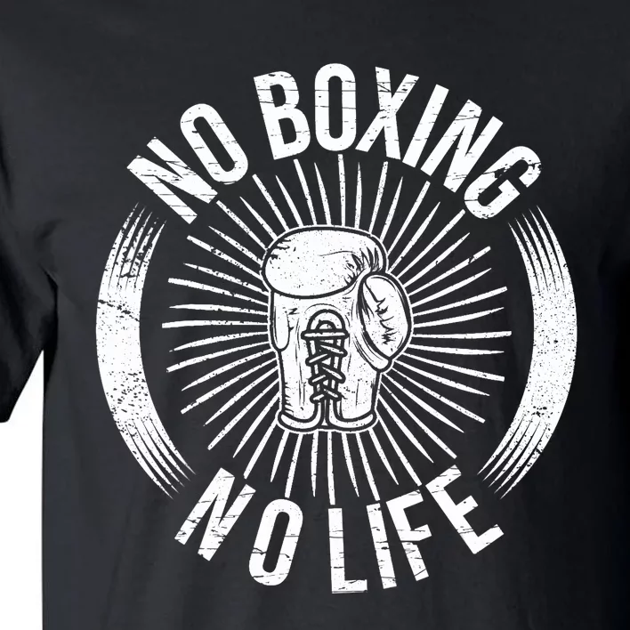 No Boxing No Life Tall T-Shirt