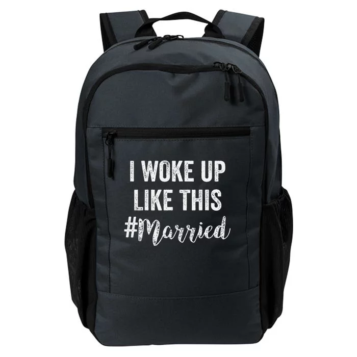 New Bride New Husband Wife I Woke Up Like This Married Daily Commute Backpack