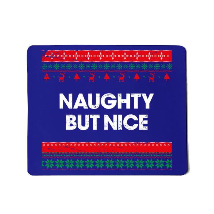 Naughty But Nice Ugly Christmas Sweater Gift Mousepad