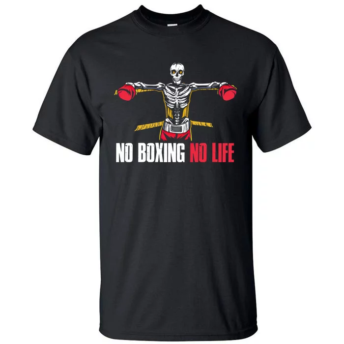 No Boxing No Life Meaningful Gift Tall T-Shirt