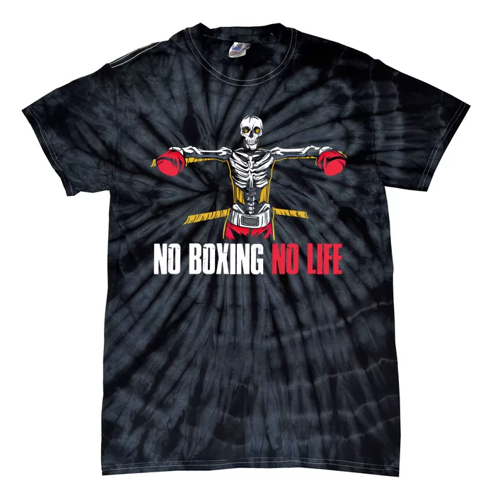 No Boxing No Life Meaningful Gift Tie-Dye T-Shirt