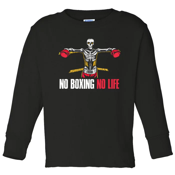 No Boxing No Life Meaningful Gift Toddler Long Sleeve Shirt