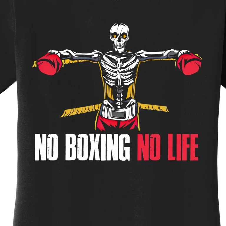 No Boxing No Life Meaningful Gift Women's T-Shirt