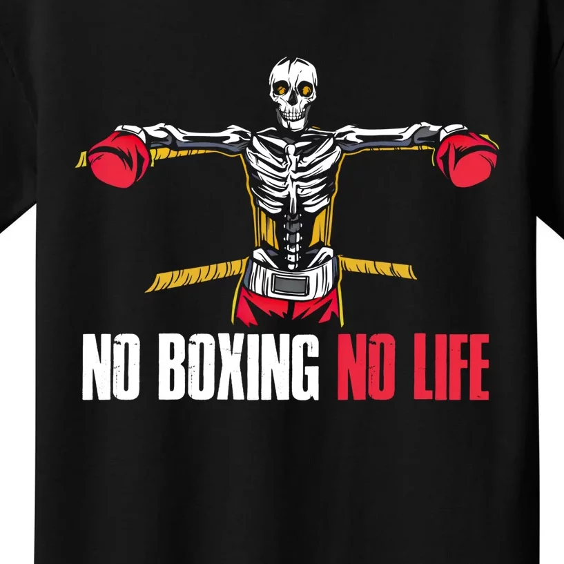 No Boxing No Life Meaningful Gift Kids T-Shirt