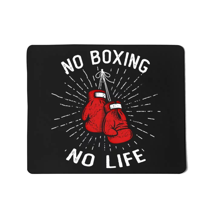 No Boxing No Life Punch Boxing Gloves Martial Arts Boxing Cute Gift Mousepad