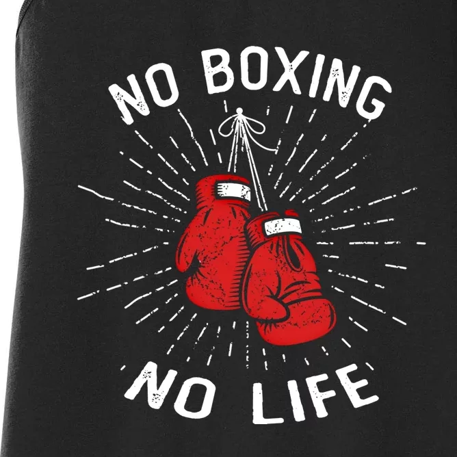 No Boxing No Life Punch Boxing Gloves Martial Arts Boxing Cute Gift Women's Racerback Tank